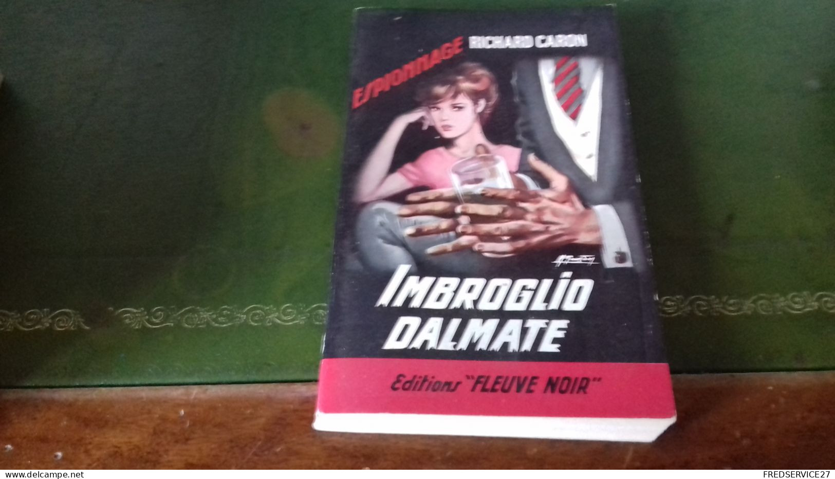 104/ IMBROGLIO DALMATE PAR RICHARD CARON EDITIONS FLEUVE NOIR / 1965 / - Otros & Sin Clasificación