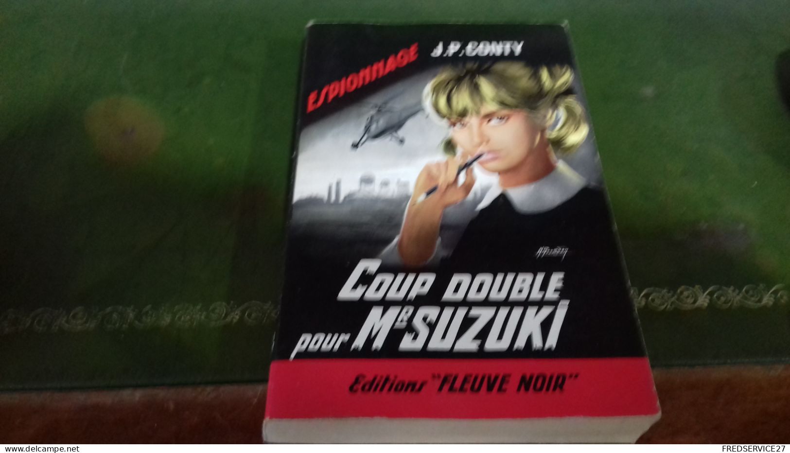 104/   COUP DOUBLE POUR MR SUZUKI PAR J P CONTY  ESPIONNAGE EDITIONS FLEUVE NOIRE  / 1965 / - Other & Unclassified