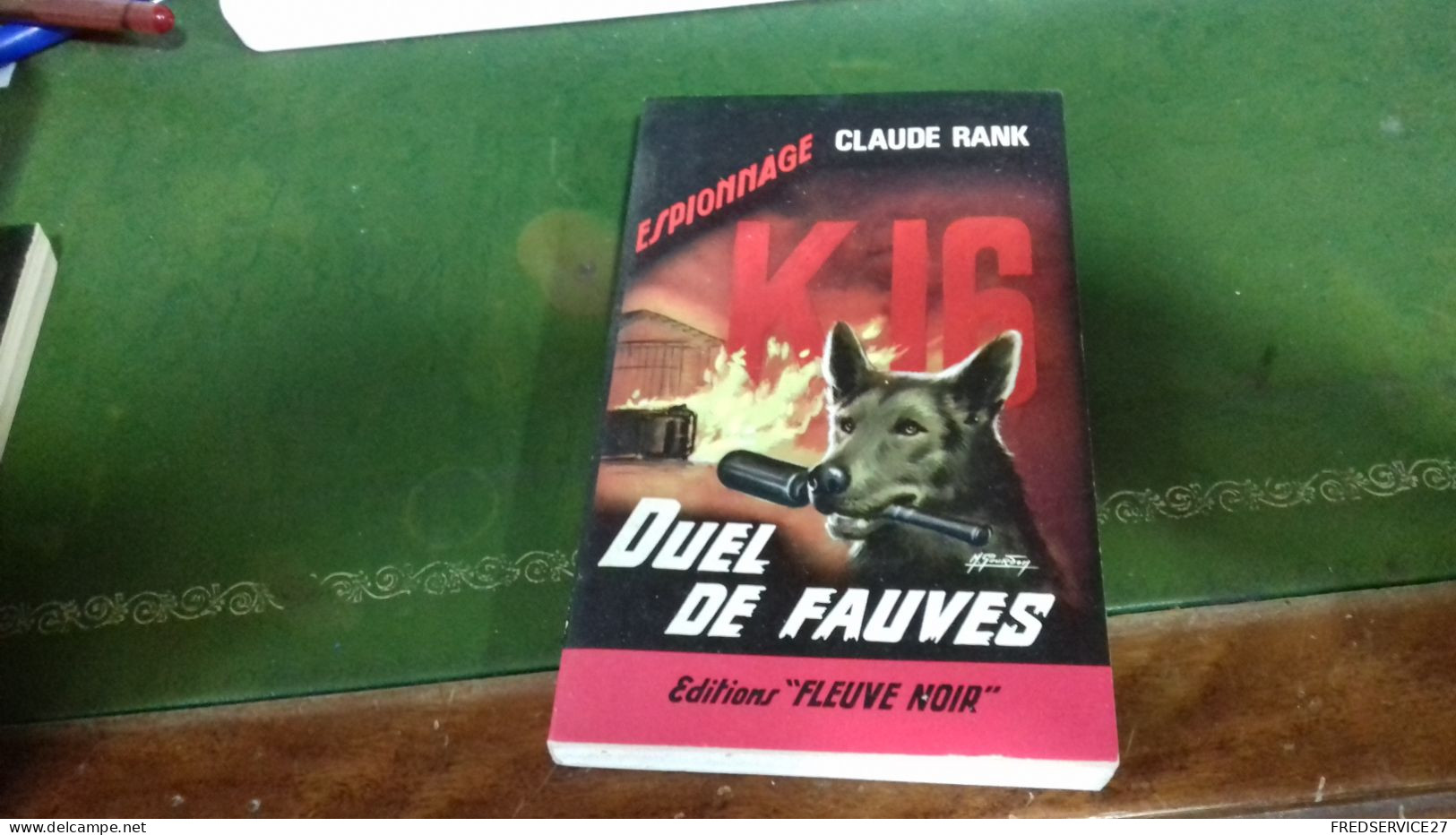 104/  DUEL DE FAUVES PAR CLAUDE RANK ESPIONNAGE EDITIONS FLEUVE NOIRE  / 1965 / - Otros & Sin Clasificación