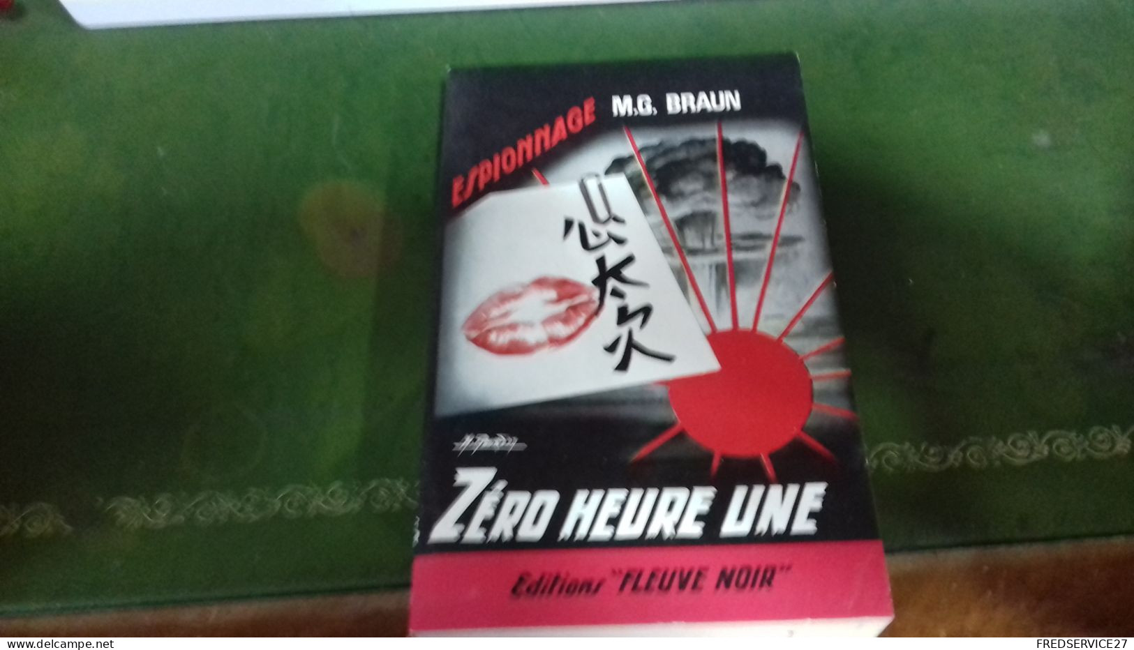 104/  ZERO HEURE UNE PAR M G BRAUN ESPIONNAGE EDITIONS FLEUVE NOIRE  / 1965 / - Other & Unclassified