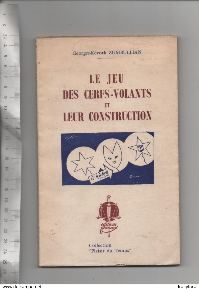 GEORGES KEVORK ZUMBULLIAN  LE JEU DES CERFS VOLANTS ET LEUR CONSTRUCTION  EDITIONS FRANCEX  "PLAISIR DU TEMPS"  1957 - Modelbouw