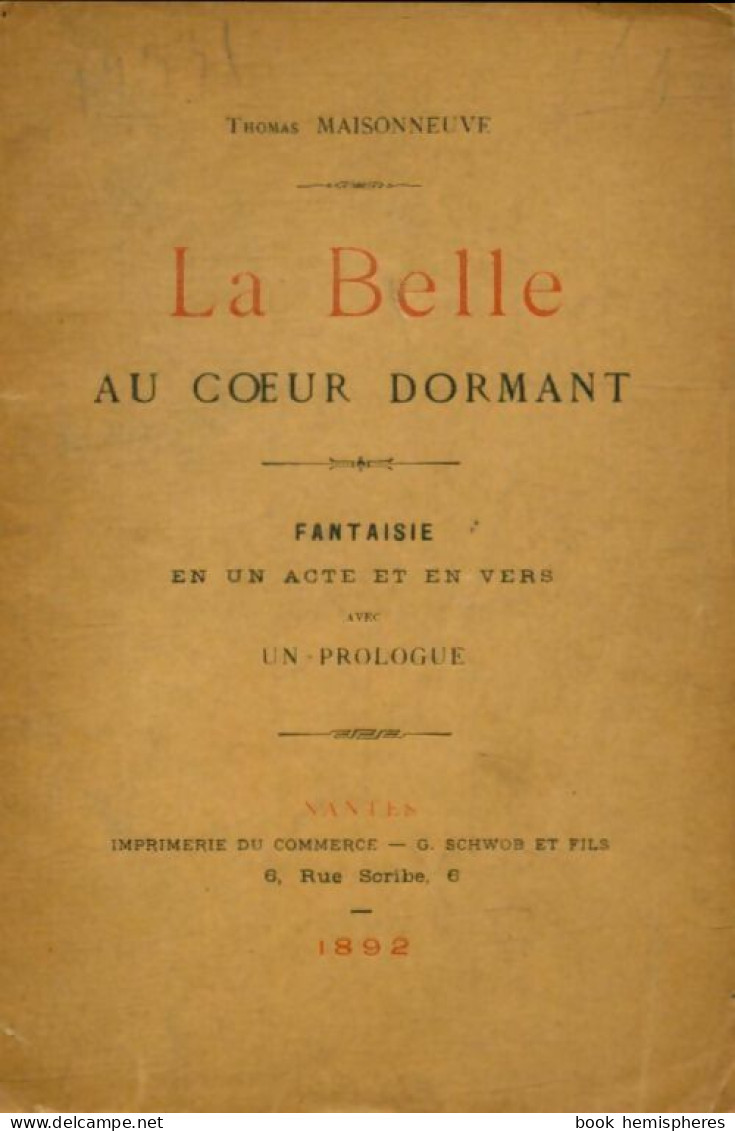 La Belle Au Coeur Dormant De Thomas Maisonneuve (1892) - Autres & Non Classés