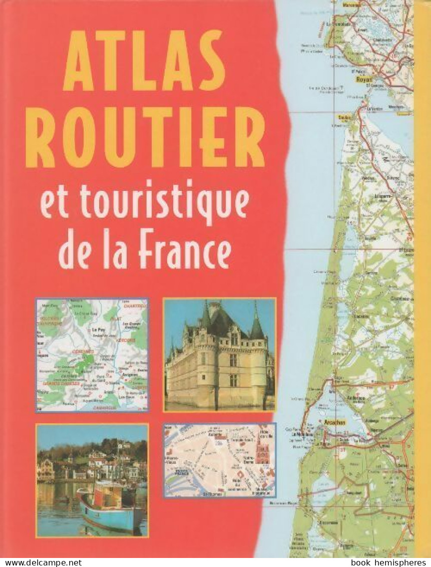 Atlas Routier Et Touristique De La France De Collectif (1999) - Maps/Atlas