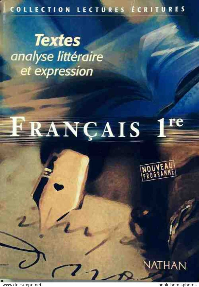 Français 1re. Textes, Analyse Littéraire Et Expression De Collectif (2001) - 12-18 Ans