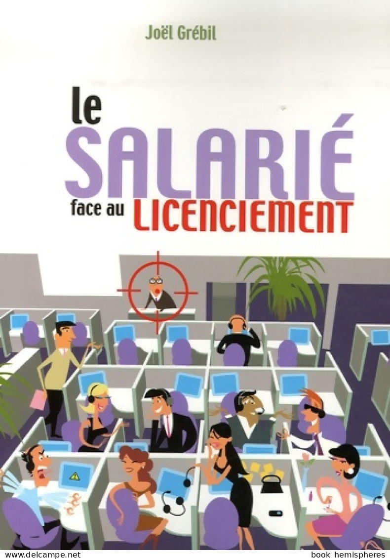 Le Salarié Face Au Licenciement De Joël Grebil (2007) - Diritto