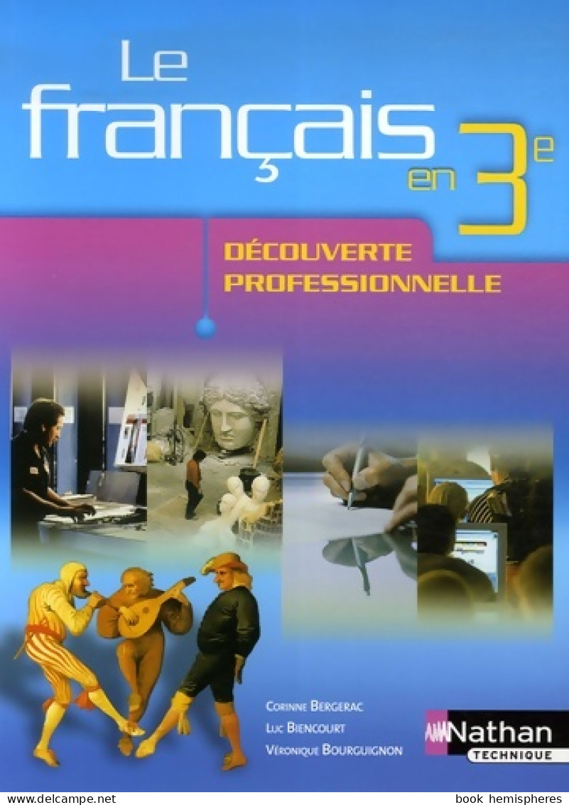 Le Français En 3e Dp (module 6 Heures) De Corinne Bergerac (2007) - 12-18 Ans