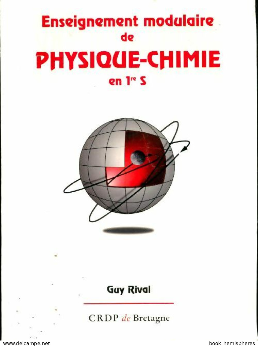 Enseignement Modulaire De Physique-chimie En 1re S De Guy Rival (1996) - 12-18 Ans