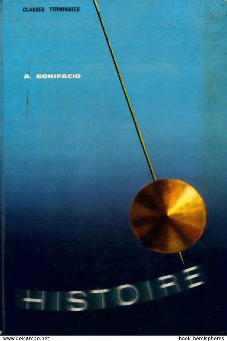 Histoire Terminales De A. Bonifacio (1962) - 12-18 Ans