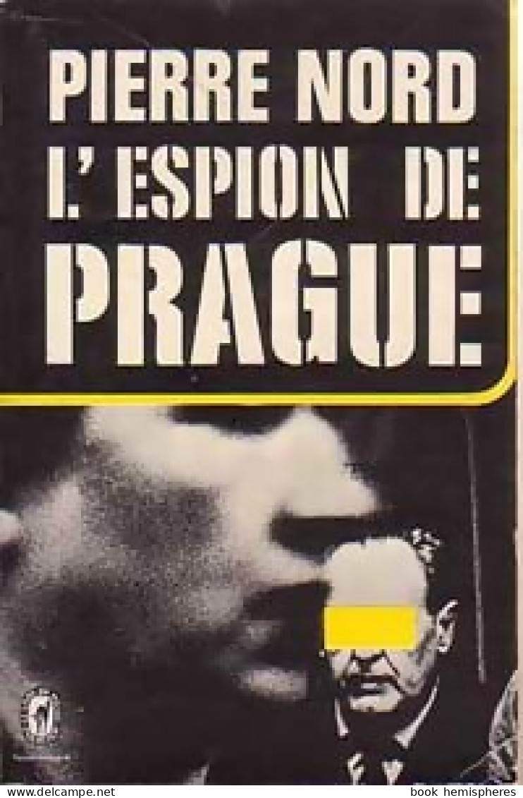 L'espion De Prague De Pierre Nord (1973) - Antiguos (Antes De 1960)