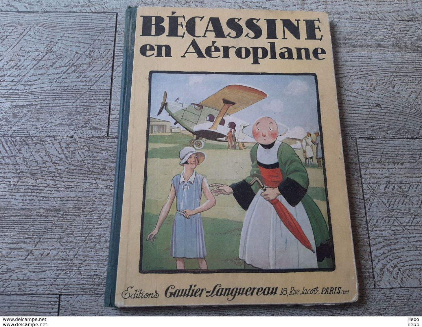 Bécassine En Aéroplane Texte Caumery Dessins De Pinchon 1930 Enfantina Bande Dessinée - Bécassine