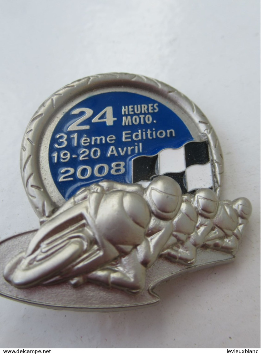 Insigne Sport/ Bronze Chromé/ Moto / 24 Heures Moto /31éme Edition/19-20 Avril 2008   INS109 - Autres & Non Classés