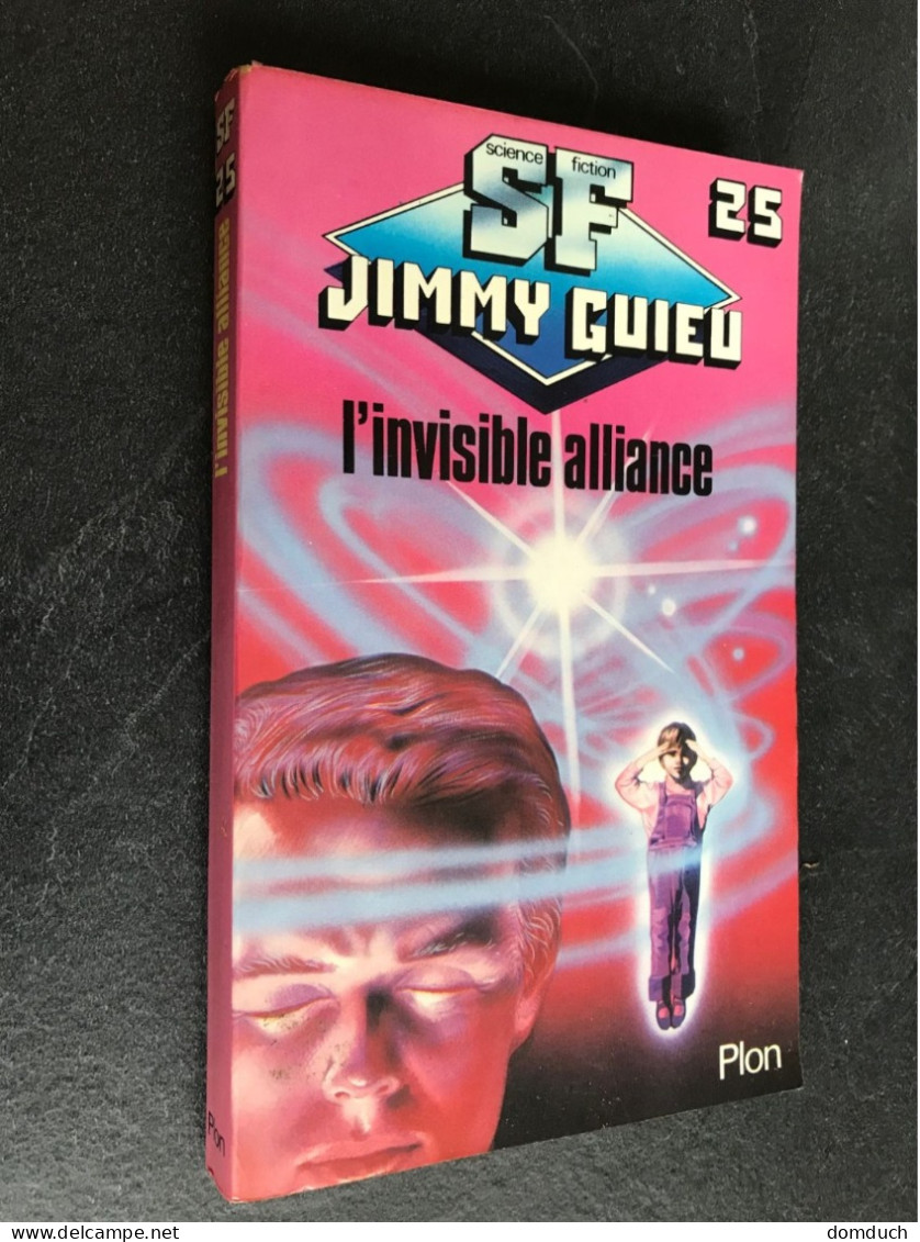 PLON S.F. JIMMY GUIEU N° 25  L’invisible Alliance  Plon - 1982 - Plon