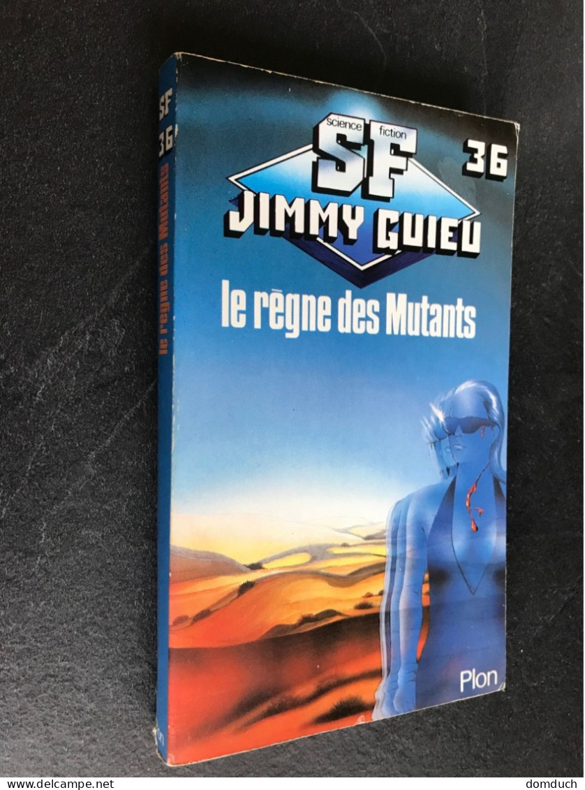 PLON S.F. JIMMY GUIEU N° 36  Le Règne Des Mutants  Plon - 1983 - Plon