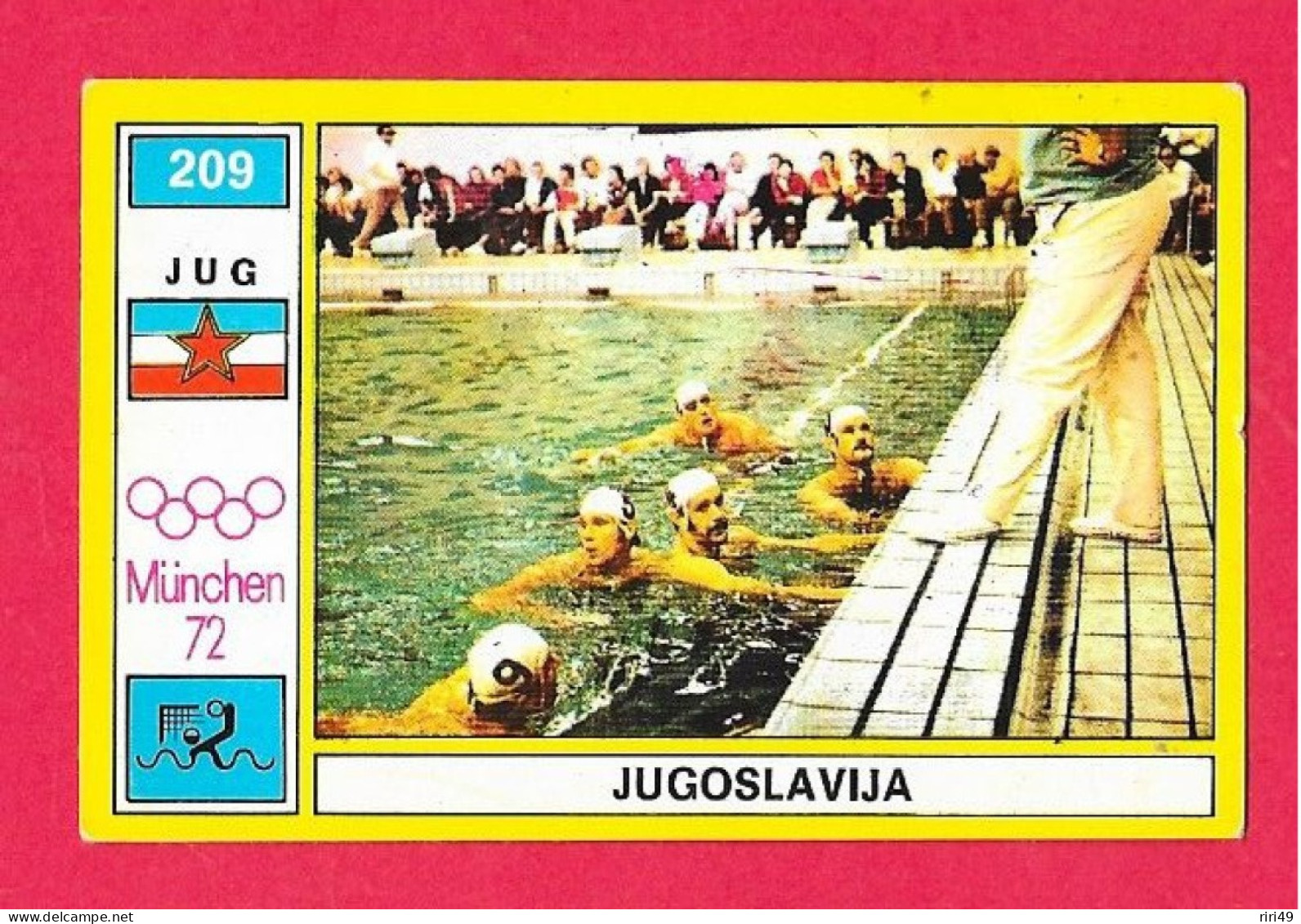 Panini Image, Munchen 72, Jeux Olympiques, XX, N°209 JUGOSLAVIJA JUG , Munich 1972 - Trading Cards