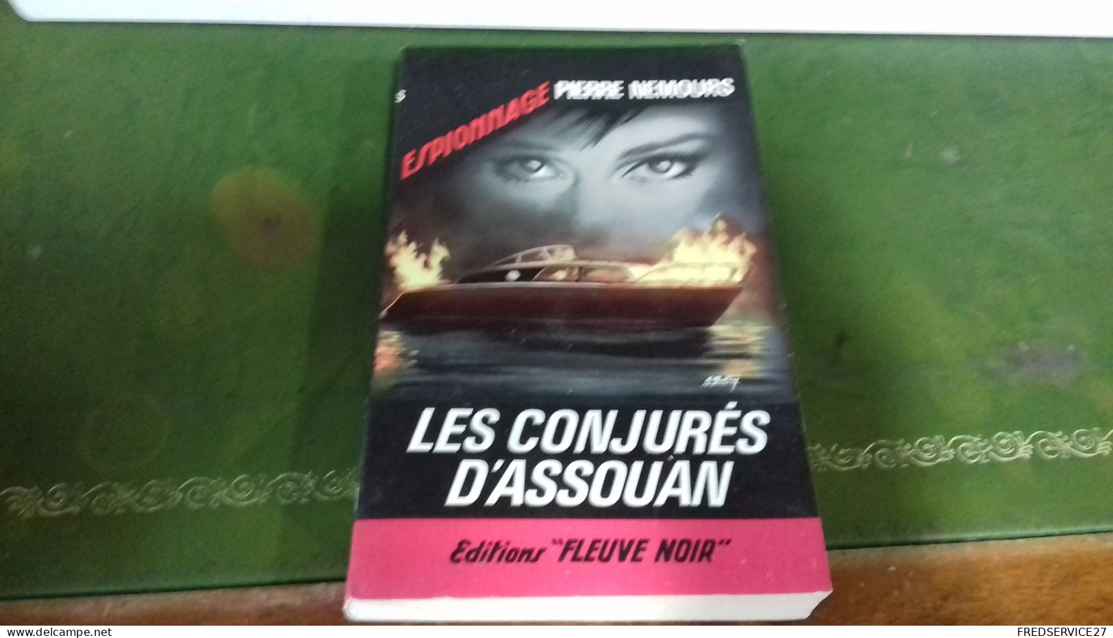 104/  LES CONJURES D ASSOUAN PAR PIERRE NEMOURS ESPIONNAGE EDITIONS FLEUVE NOIRE  / 1965 / - Otros & Sin Clasificación