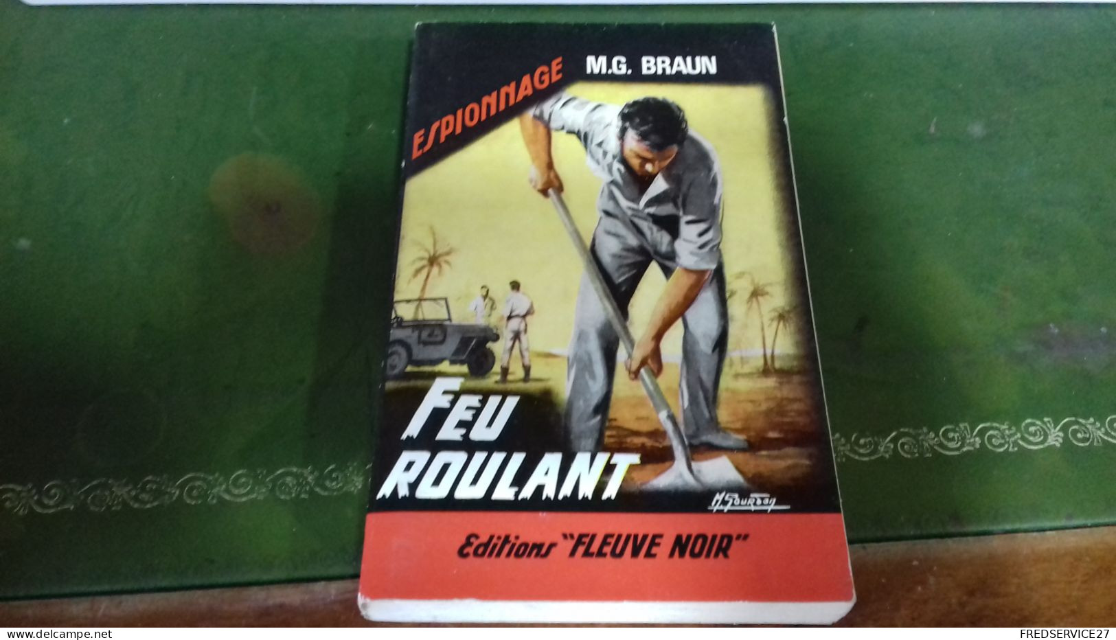 104/  FEU ROULANT PAR M G BRAUN ESPIONNAGE EDITIONS FLEUVE NOIRE  / 1966 / - Sonstige & Ohne Zuordnung