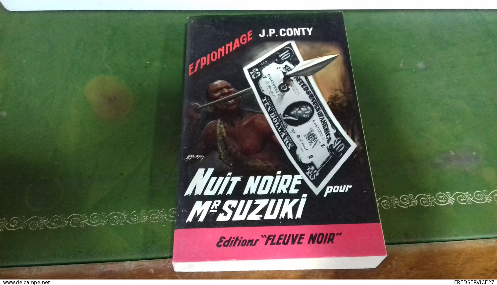 104/  NUIT NOIRE POUR MR SUZUKI PAR J P CONTY  ESPIONNAGE EDITIONS FLEUVE NOIRE  / 1965 / - Autres & Non Classés