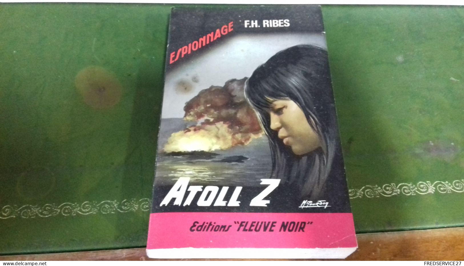 104/ ATOLL Z PAR F H RIBES   ESPIONNAGE EDITIONS FLEUVE NOIRE  / 1966 / - Andere & Zonder Classificatie