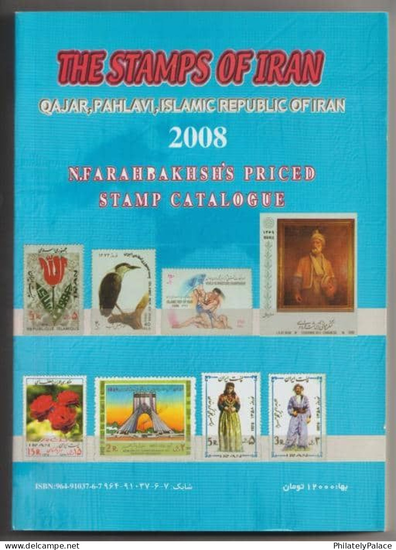 IRAN The Stamps Of Iran, Qajar(Turkish), Pahlavi(Persian), Islamic Republic Of Iran (2008) 464 PAGES Literature RARE - Otros & Sin Clasificación