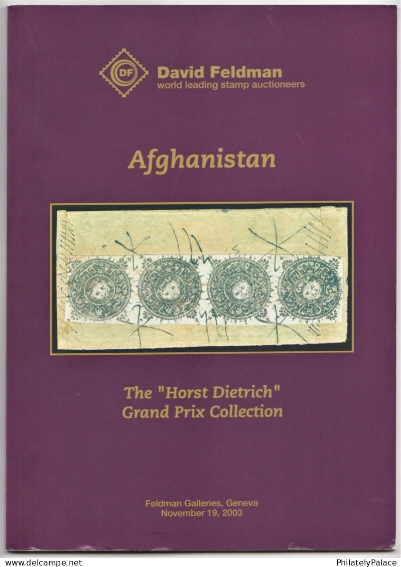 AFGHANISTAN The “Horst Dietrich” Grand Prix Collection First And Second Afghan Wars (2003) LITERATURE - RARE - Catalogues For Auction Houses