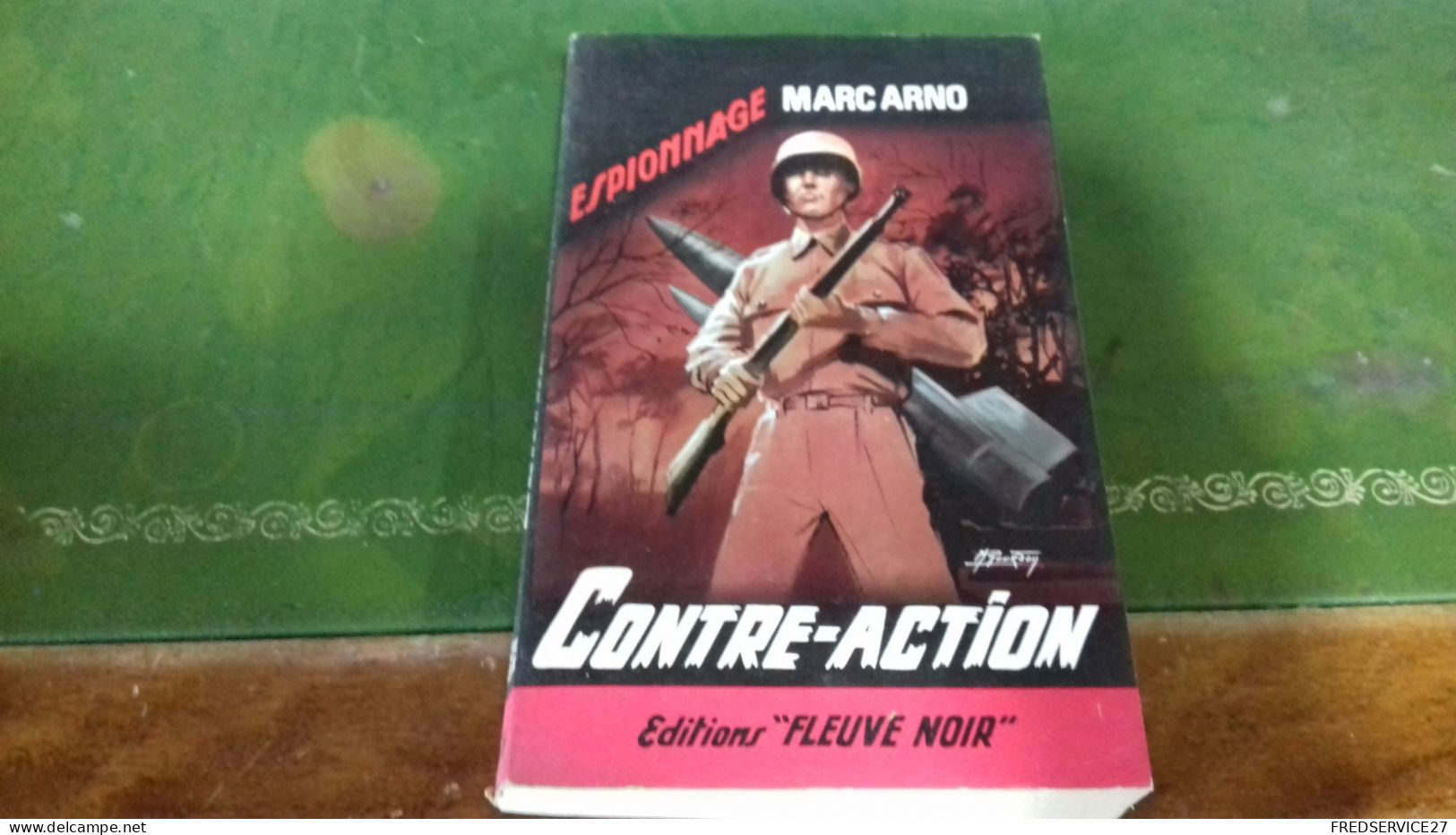 104/ CONTRE ACTION PAR MARC ARNO  ESPIONNAGE EDITIONS FLEUVE NOIRE  / 1963 / - Sonstige & Ohne Zuordnung