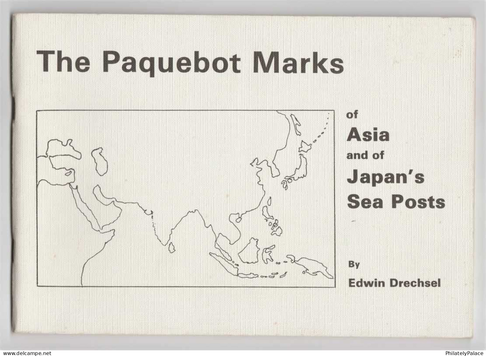 The Paquebot Marks Of Asia And Of Japan’s Sea Posts (1984) Drechsel, Edwin LITERATURE - RARE - Other & Unclassified