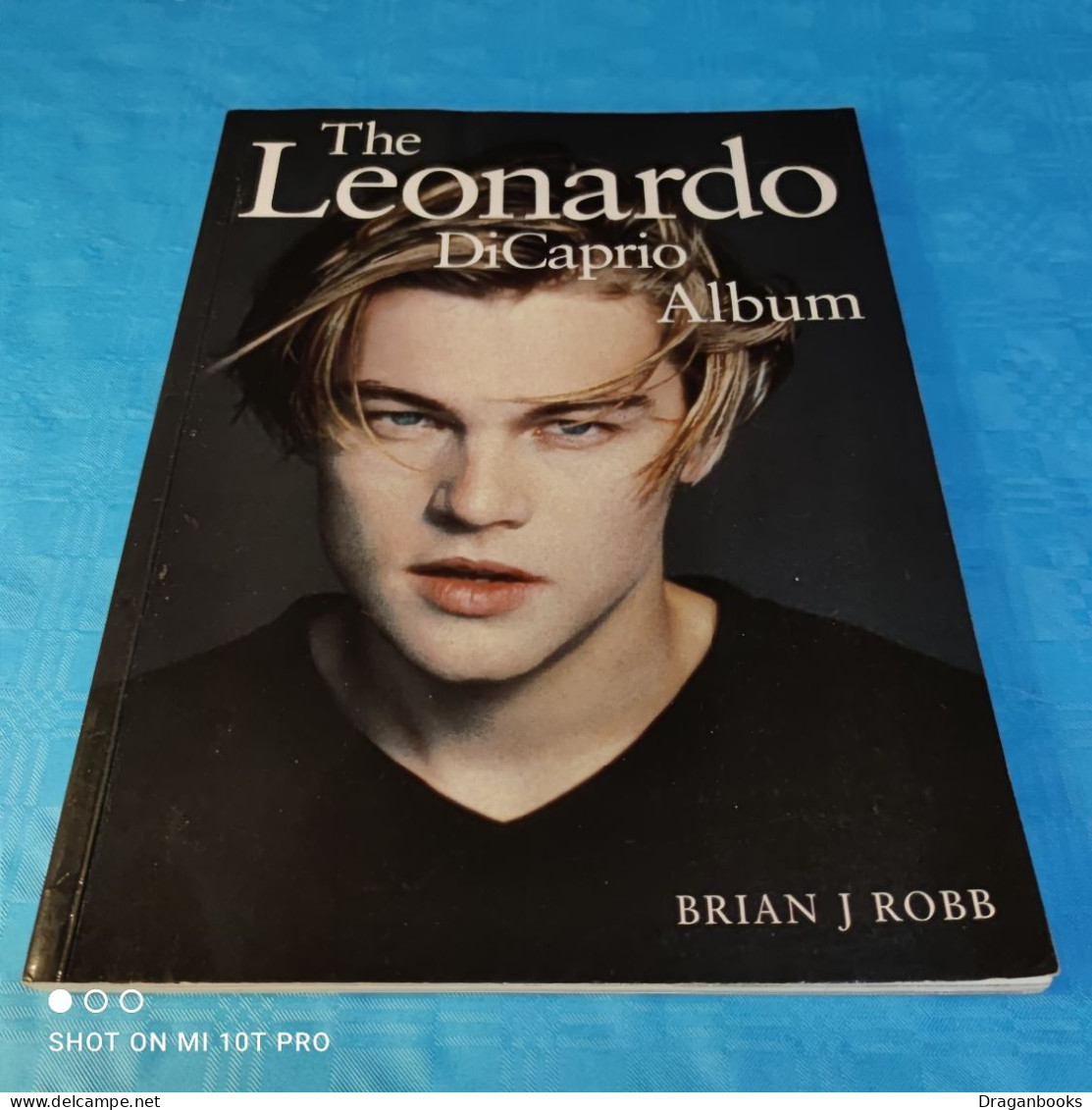 Brian J. Robb - The Leonardo DiCaprio Album - Biografía & Memorias