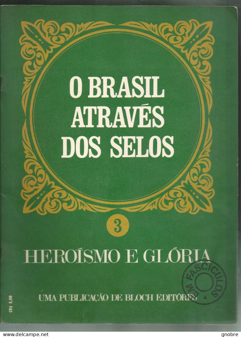BRAZIL - O BRASIL ATRAVÉS DOS SELOS - V. 3 - HEROÍSMO E GLÓRIA - 1971 - Andere & Zonder Classificatie