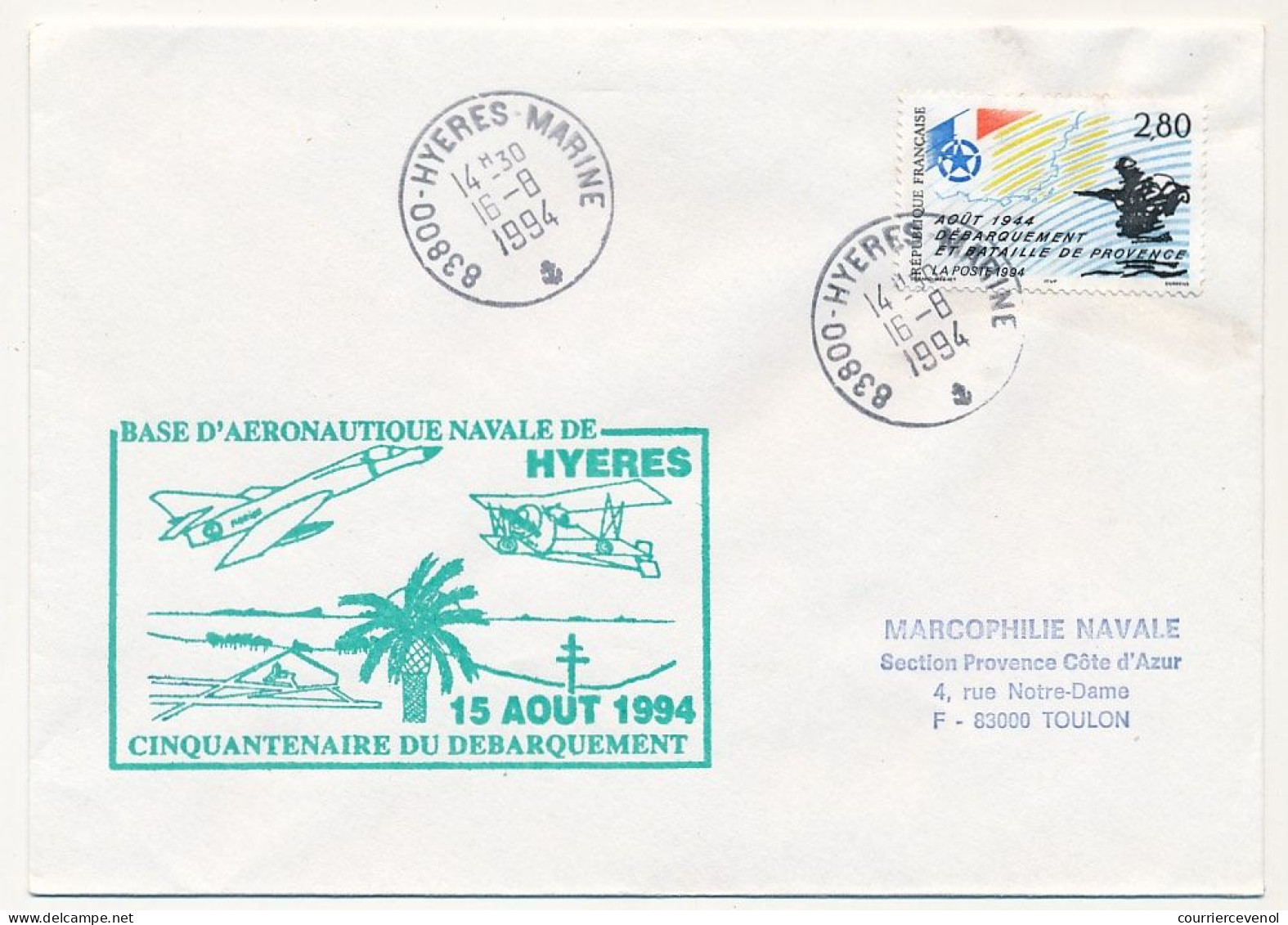 FRANCE - Env. Aff. Débarq Provence Cad 83800 Hyères Marine + Base D'Aéronautique Navale D'Hyeres 50e Ann Débarquement - Naval Post
