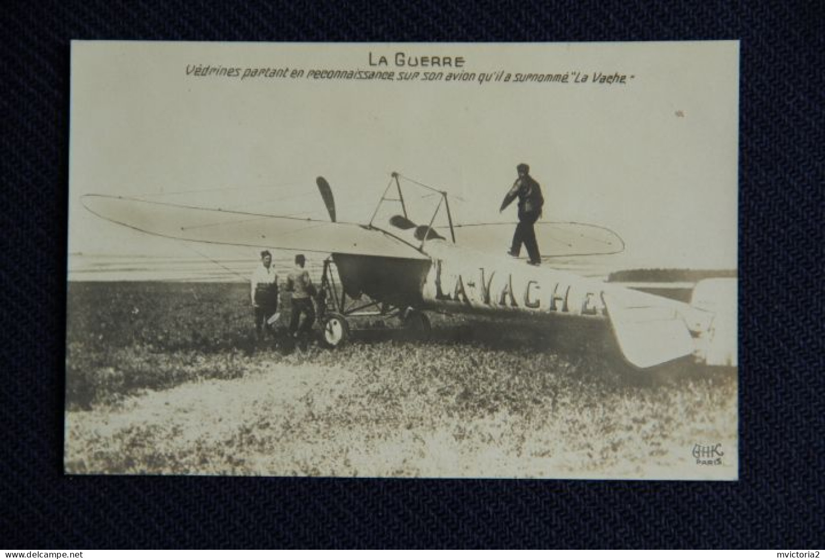 La Guerre : VEDRINES Partant En Reconnaissance Sur Son Avion Qu'il A Surnommé " LA VACHE ". - Aviatori