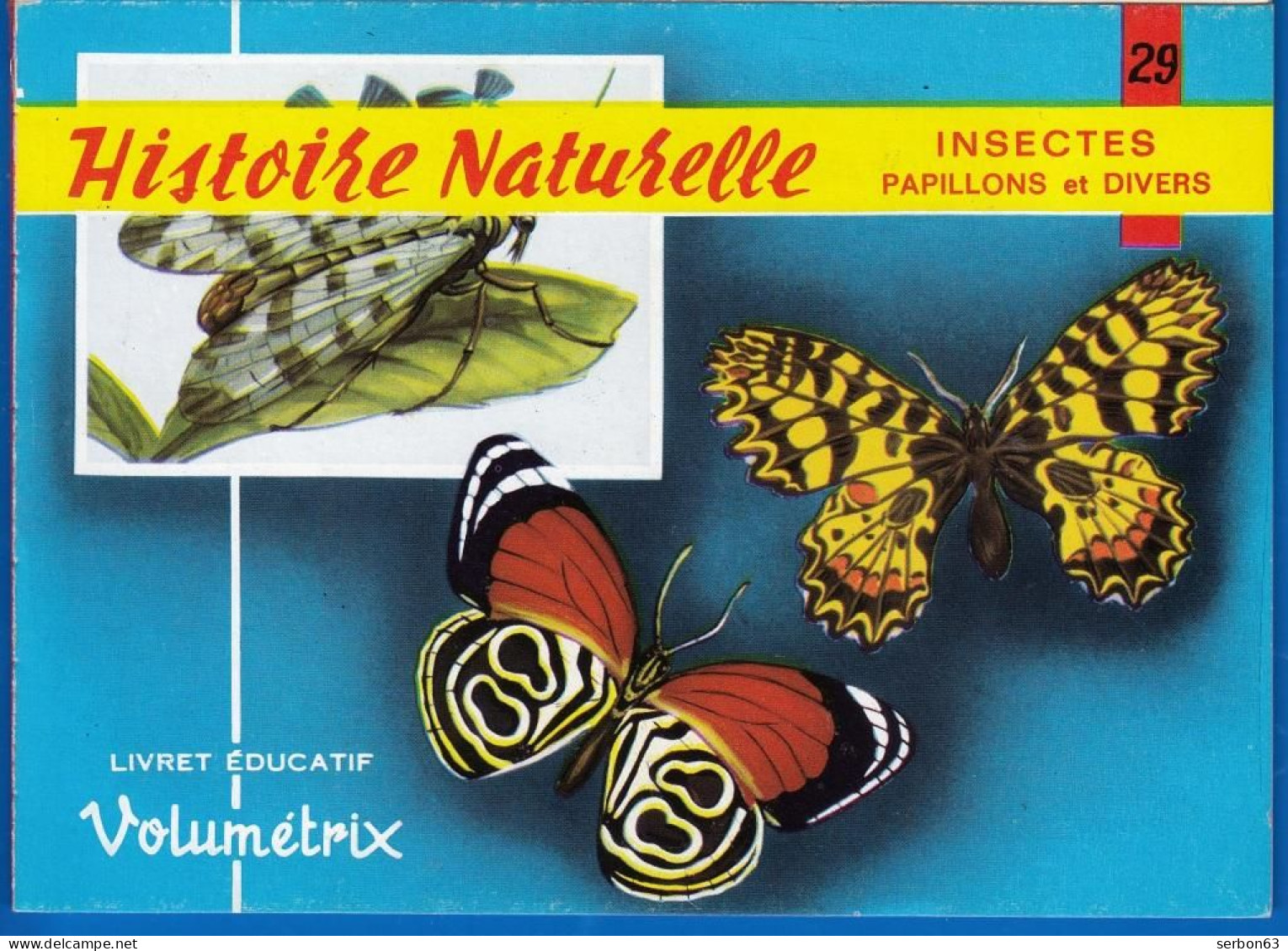 VOLUMÉTRIX LIVRET ÉDUCATIF NEUF N° 29 HISTOIRE NATURELLE INSECTES PAPILLONS ET DIVERS  - VOIR NOTRE SITE Serbon63 - Learning Cards