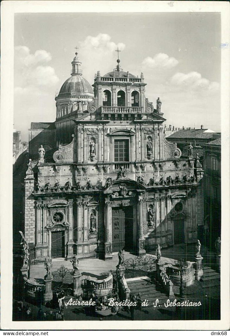 ACIREALE ( CATANIA ) BASILICA DI SAN SEBASTIANO - EDIZ. ALTEROCCA - SPEDITA 1955 (15630) - Acireale