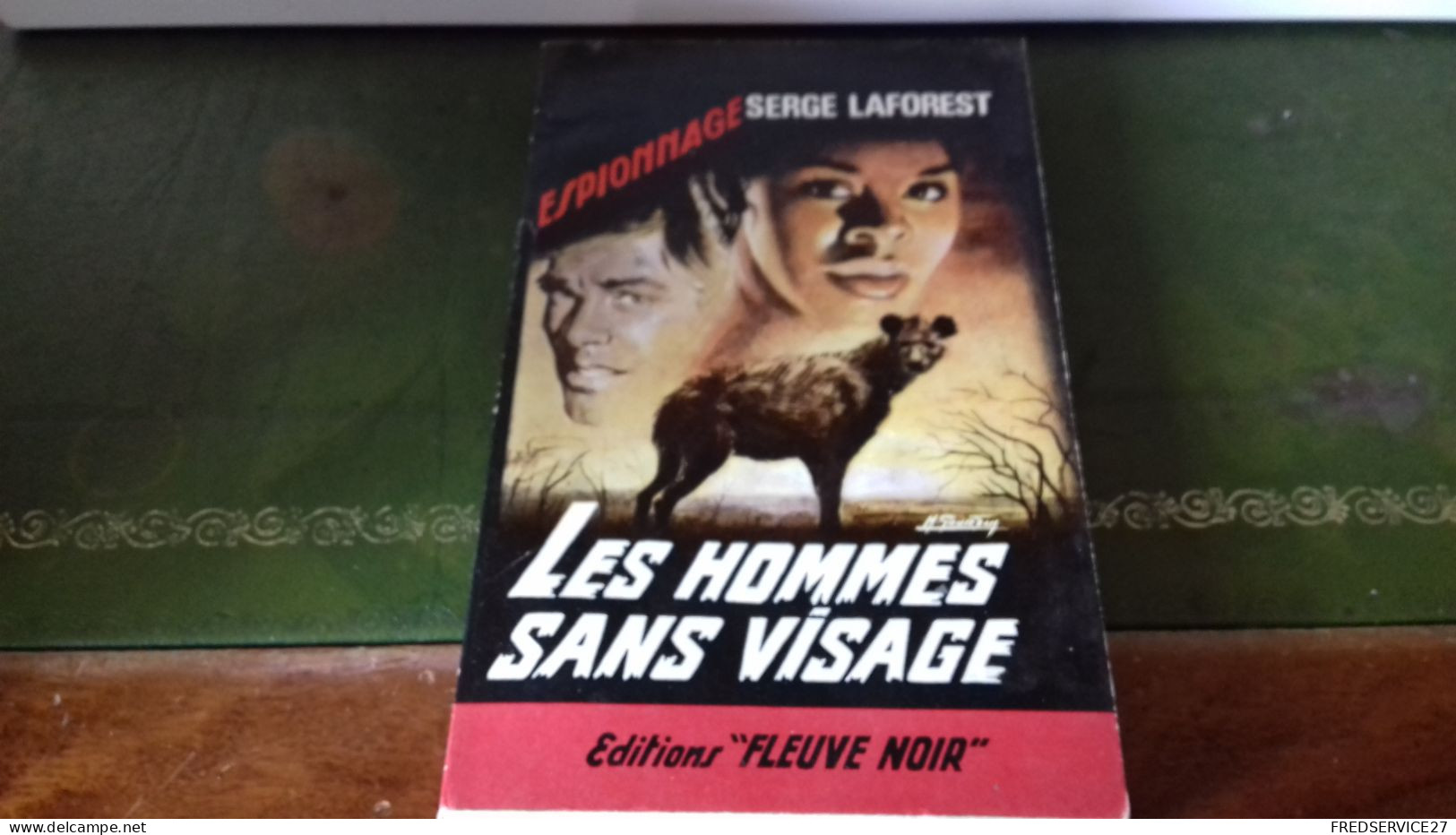 105/ LES HOMMES SANS VISAGE PAR SERGE LAFOREST  ESPIONNAGE EDITIONS FLEUVE NOIRE  / 1965 / - Altri & Non Classificati