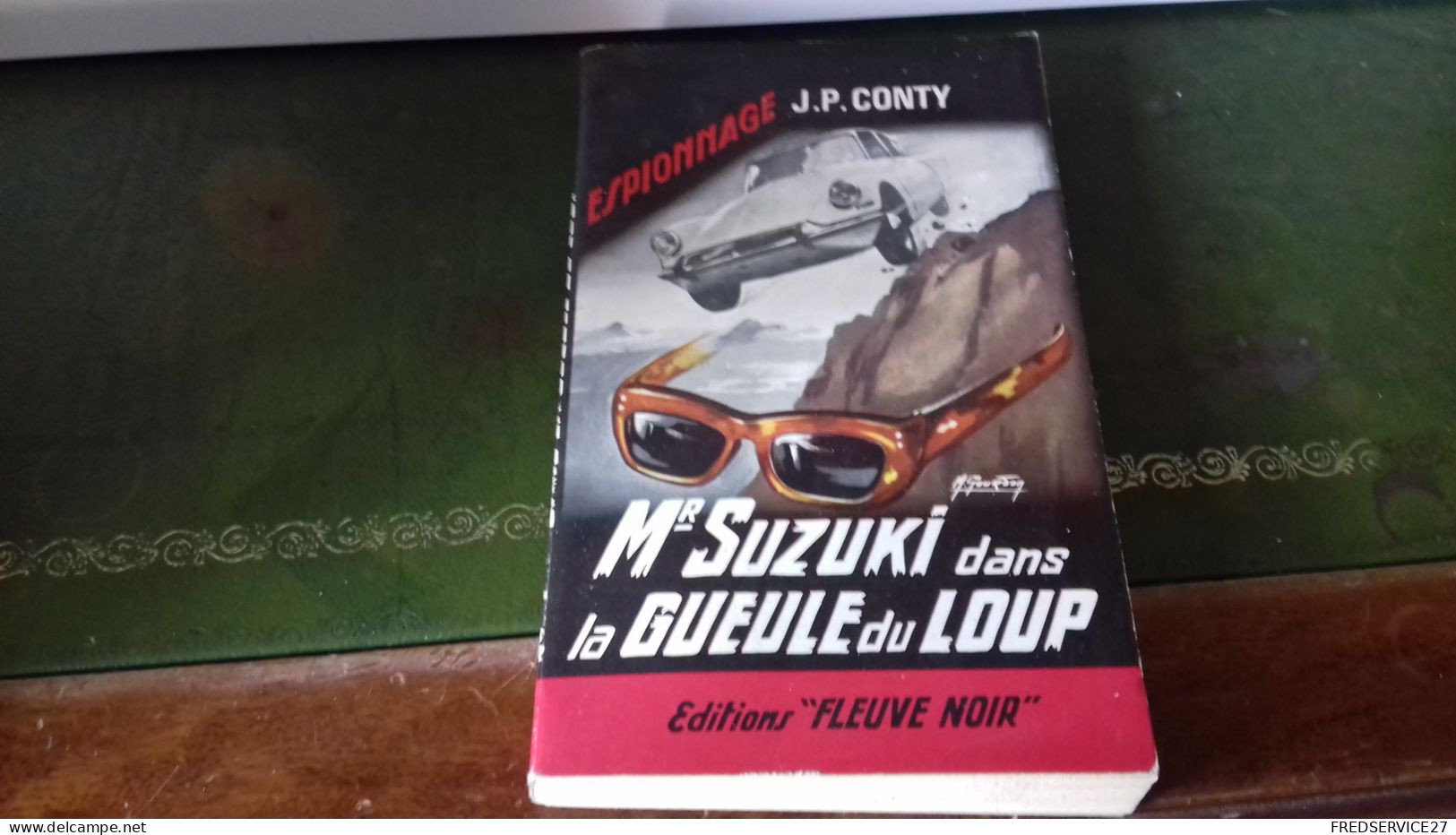 105/ MR SUZUKI DANS LA GUEULE DU LOUP PAR J P CONTY ESPIONNAGE EDITIONS FLEUVE NOIRE  / 1965 / - Altri & Non Classificati