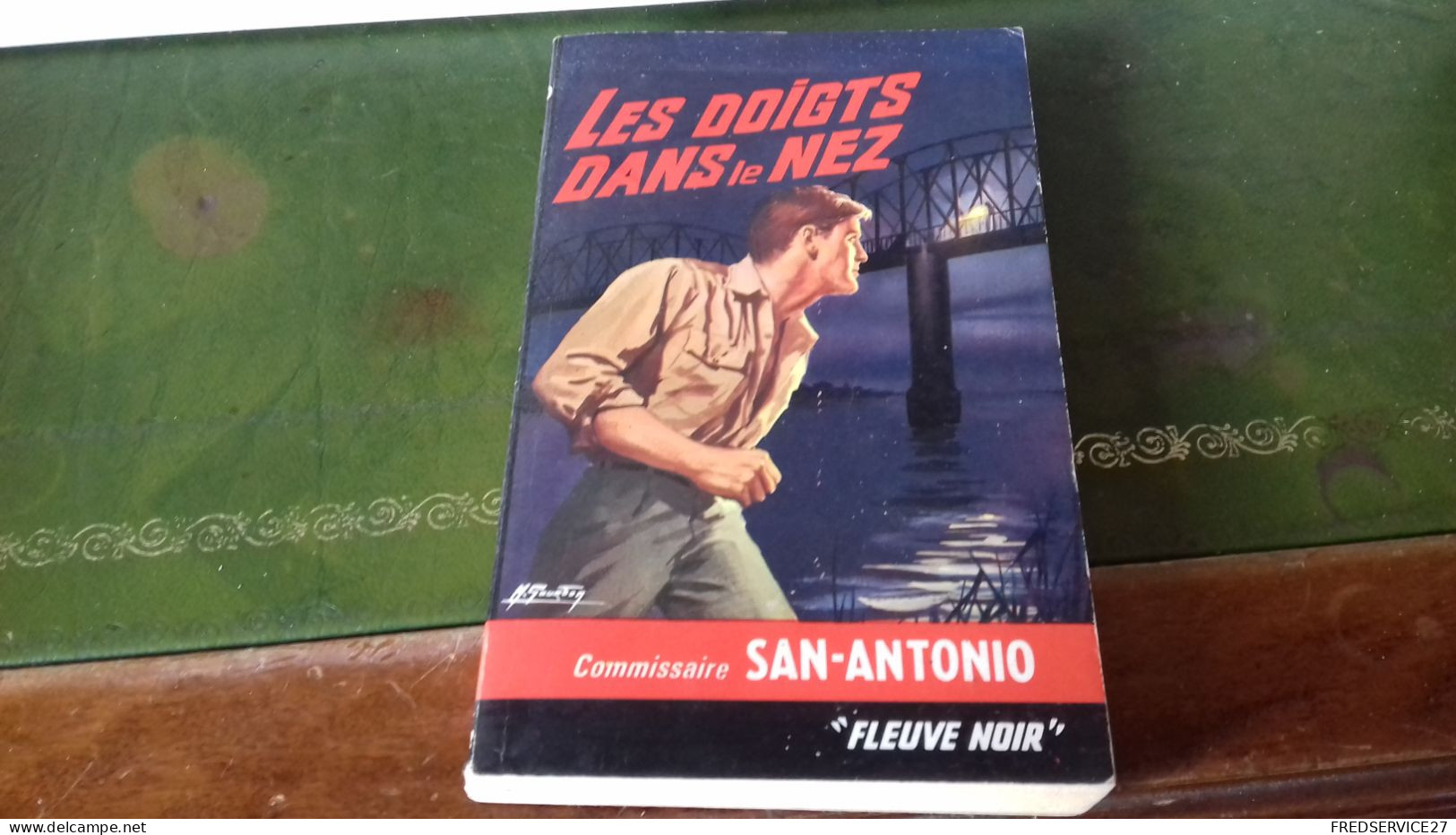 105/  COMMISSAIRE SAN ANTONIO LES DOIGTS DANS LE NEZ  EDITIONS FLEUVE NOIRE  / 1966 / - Andere & Zonder Classificatie