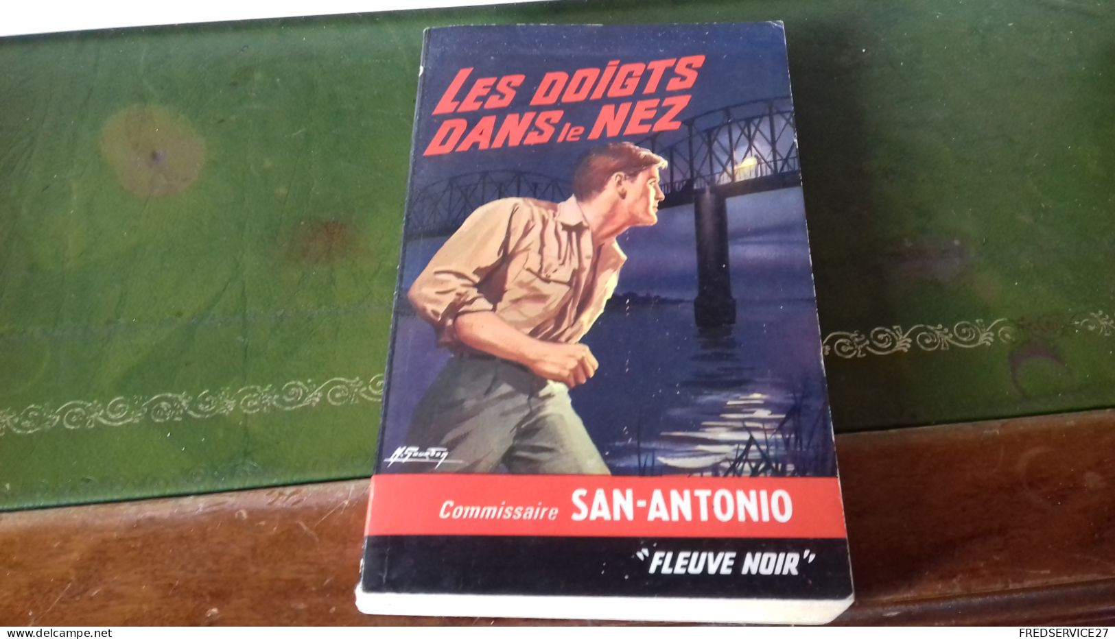105/  COMMISSAIRE SAN ANTONIO LES DOIGTS DANS LE NEZ  EDITIONS FLEUVE NOIRE  / 1966 / - Sonstige & Ohne Zuordnung