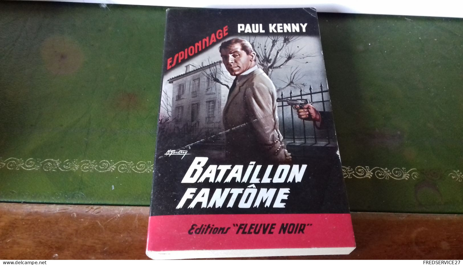 105/ BATAILLON FANTOME PAR PAUL KENNY  ESPIONNAGE   EDITIONS FLEUVE NOIRE  / 1966 / - Sonstige & Ohne Zuordnung