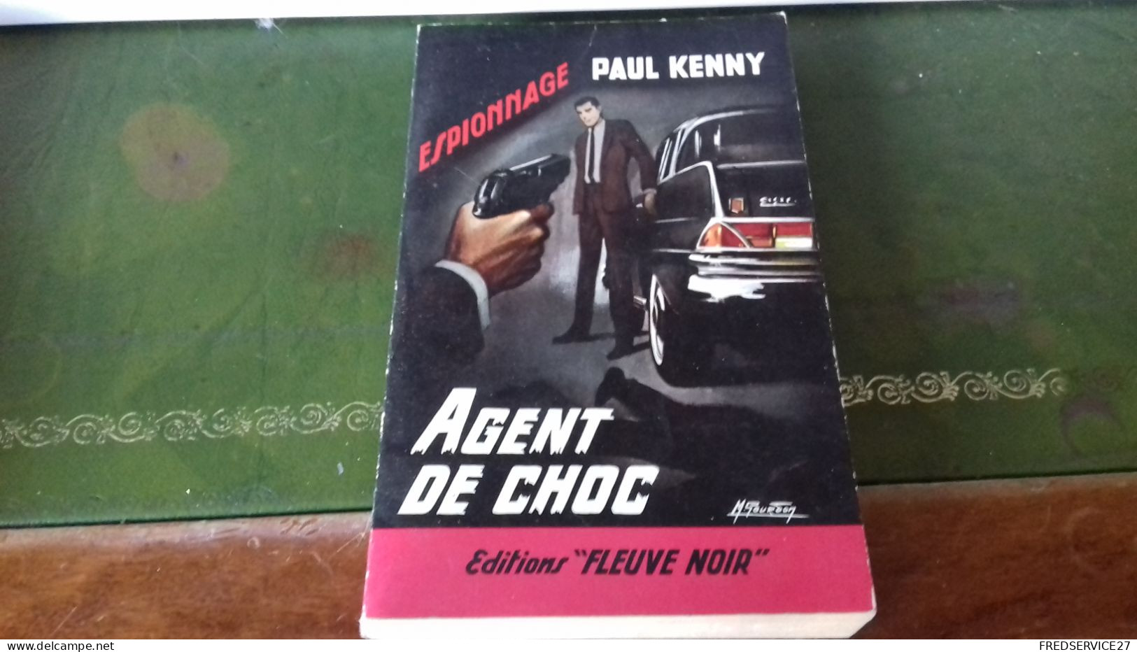 105/ AGENT DE CHOC PAR PAUL KENNY   ESPIONNAGE   EDITIONS FLEUVE NOIRE  / 1966 / - Andere & Zonder Classificatie