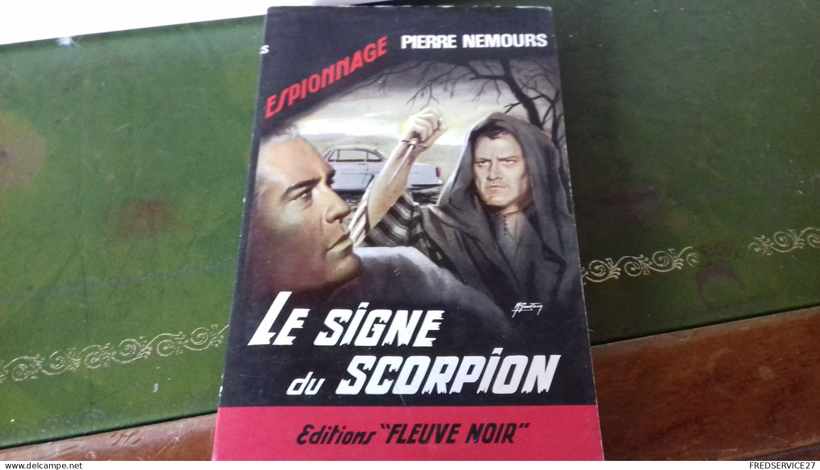 105/ LE SIGNE DU SCORPION PAR PIERRE NEMOURS  ESPIONNAGE   EDITIONS FLEUVE NOIRE  / 1966 / - Autres & Non Classés