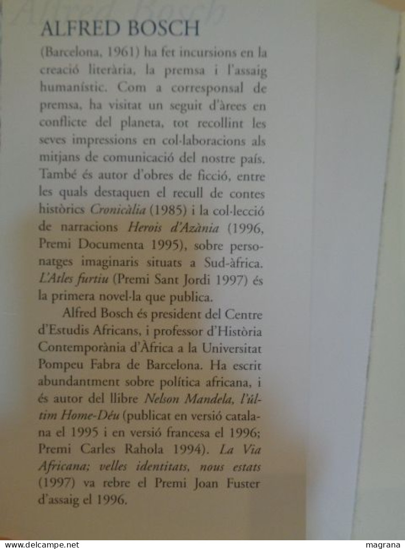 L'atles Furtiu. Alfred Bosch. Editorial Columna. Premi Sant Jordi De Novel·la 1997. 1998. 321 Pp. Idioma: Català - Novels