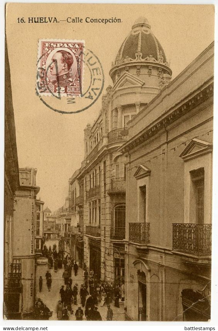 Spain 1931 Postcard Huelva - Calle Concepcion; Scott 406 - 2c. King Alfonso XIII - Huelva