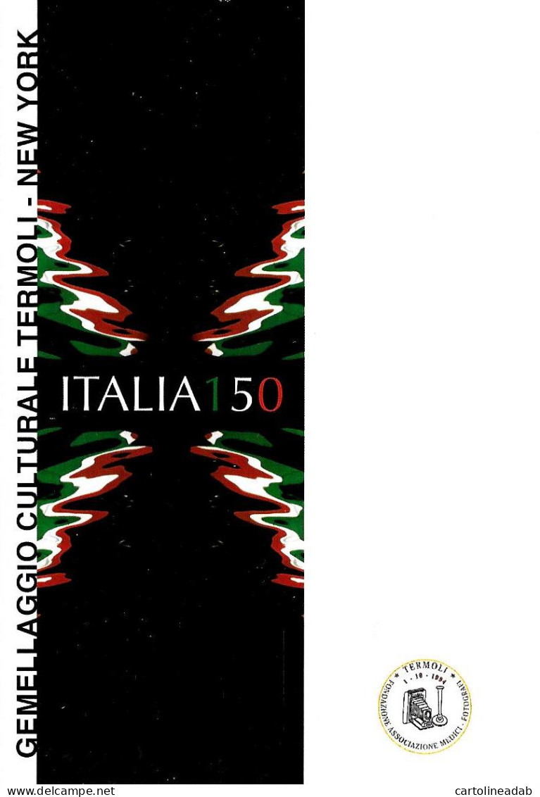 [MD7545] CPM - TERMOLI - GEMELLAGGIO CULTURALE TERMOLI - NEW YORK - ITALIA 150 - ED. LIMITATA - PERFETTA - Non Viaggiata - Altri & Non Classificati