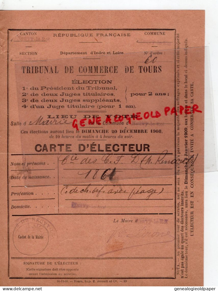 37- TOURS- ELECTION PRESIDENT TRIBUNAL COMMERCE- NEUVY LE ROI-10 DECEMBRE 1908- CHEMINS DE FER M. RENARD RARE - Historische Dokumente