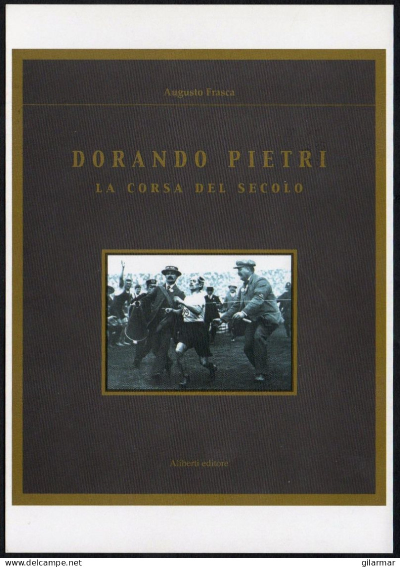 ITALIA CARPI (MO) 2007 - DORANDO PIETRI MARATONETA - OLIMPIADI LONDRA 1908 - LA CORSA DEL SECOLO - C.U. - G - Estate 1908: Londra