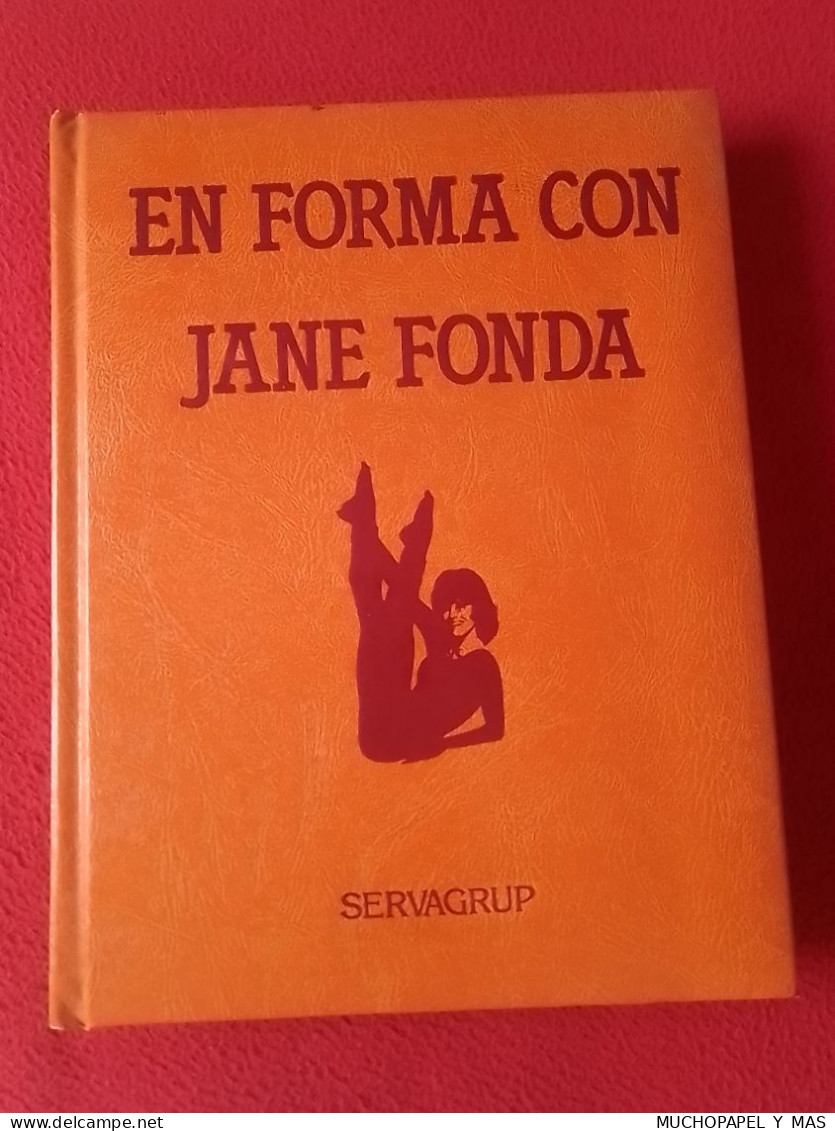 SPAIN LIBRO EN FORMA CON JANE FONDA SERVAGRUP D.L. 1984 EDICIÓN CAJA DE AHORROS BILBAO..250 PÁG..DEPORTE SPORT SALUD VER - Salud Y Belleza