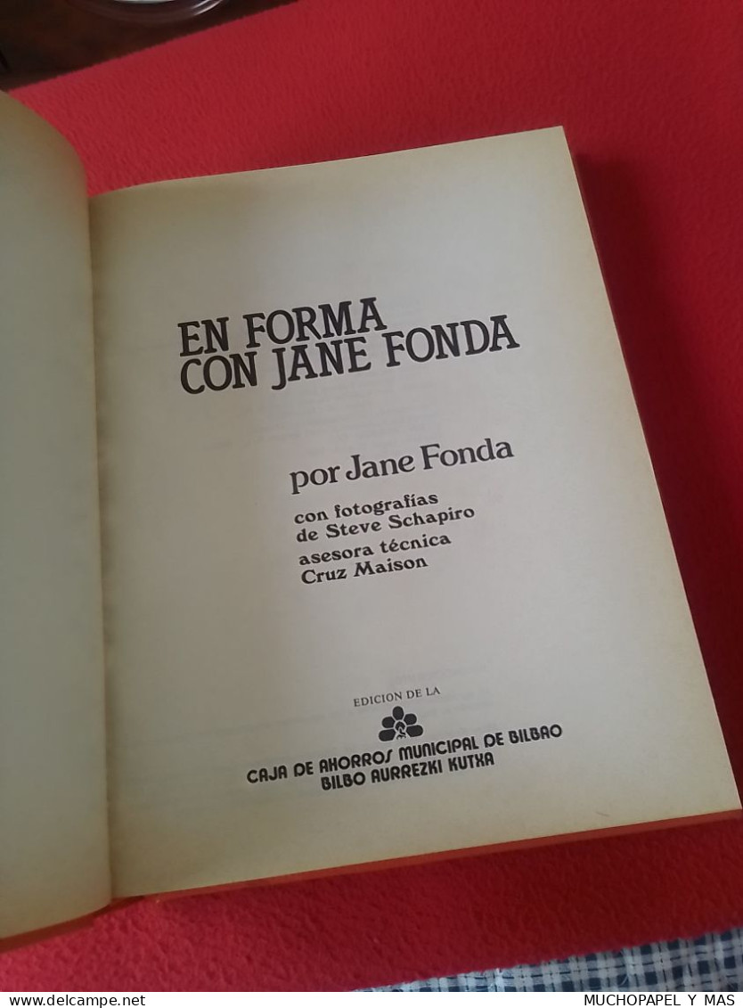 SPAIN LIBRO EN FORMA CON JANE FONDA SERVAGRUP D.L. 1984 EDICIÓN CAJA DE AHORROS BILBAO..250 PÁG..DEPORTE SPORT SALUD VER