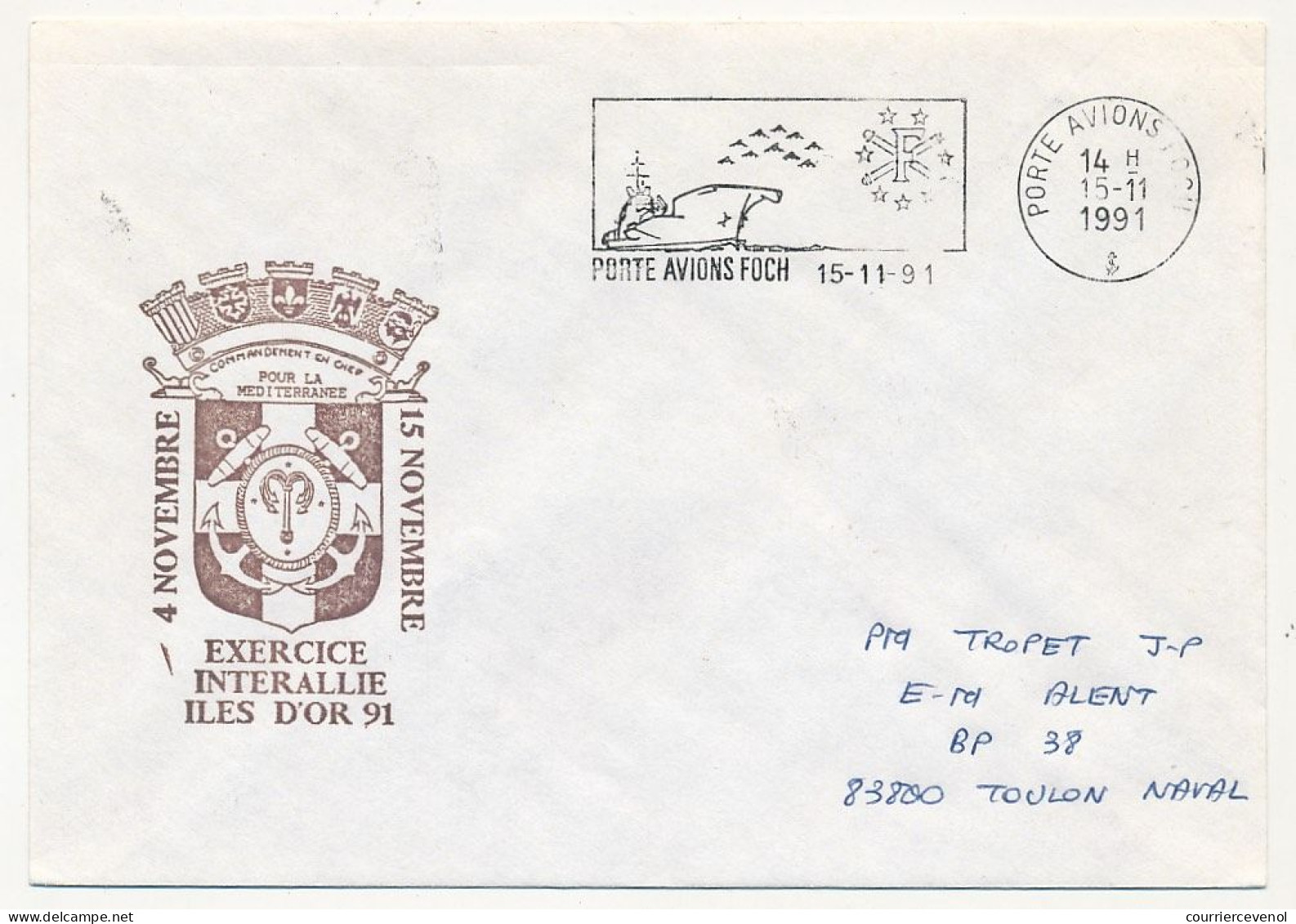 FRANCE - Env. Non Timbrée OMEC Porte Avions Foch 15/11/1991 - Exercice Interallié Iles D'Or 91 + R99 Porte Avions Foch - Seepost