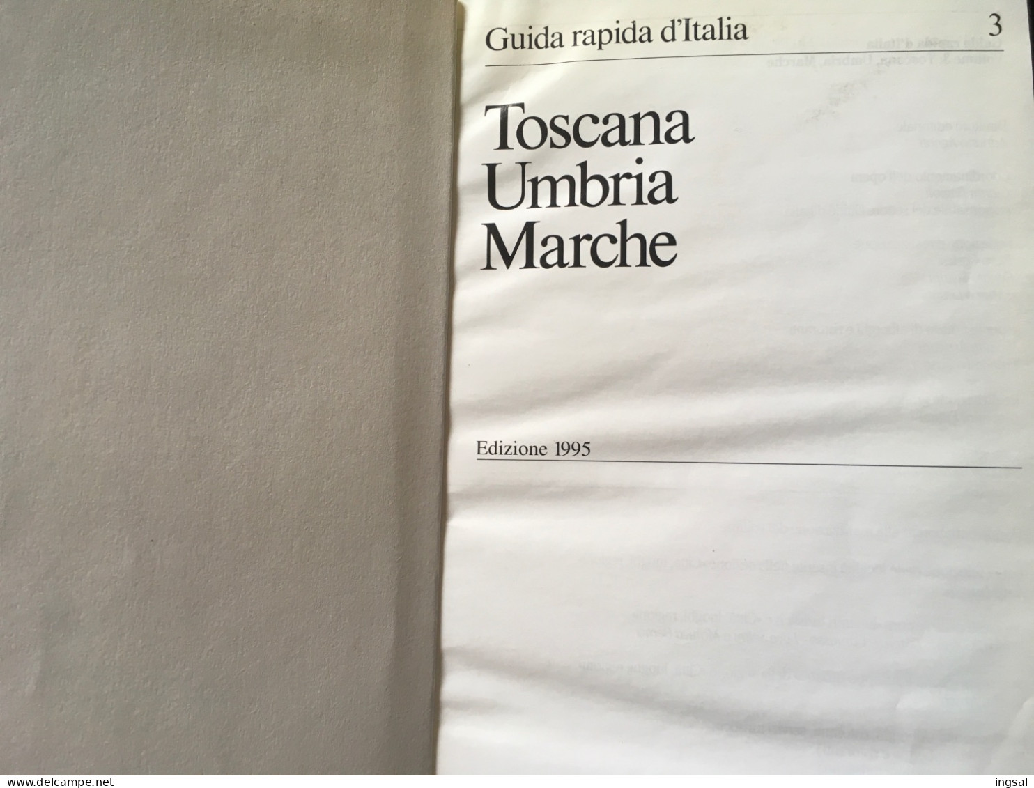 Touring Club Italiano……Guida Rapida D’Italia....Vol. 3.......” Toscana Umbria Marche “......Edizione 1995 - Turismo, Viaggi