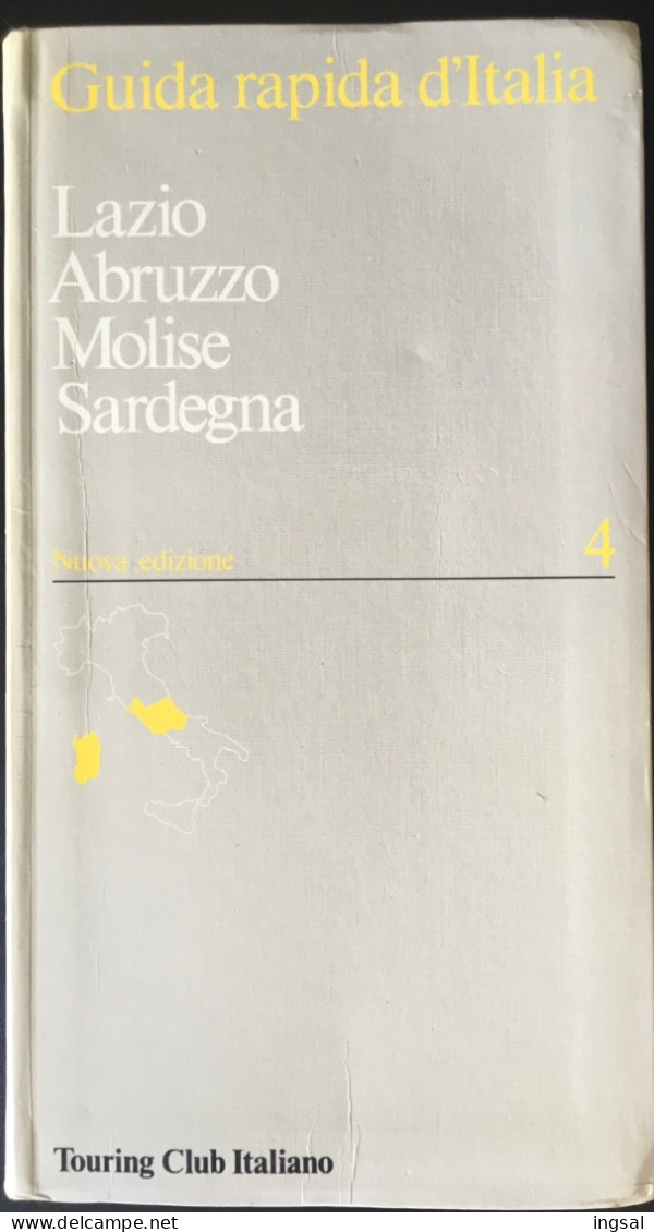 Touring Club Italiano……Guida Rapida D’Italia....Vol. 4.......” Lazio Abruzzo Molise Sardegna “......Edizione 1996 - Turismo, Viajes