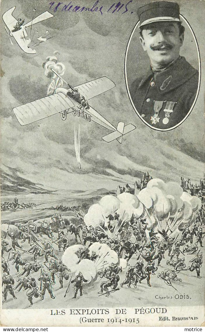 LES EXPLOITS DE PEGOUD (aviateur) - Guerre 1914-1915, Carte Illustrée Par Odis. - Aviateurs